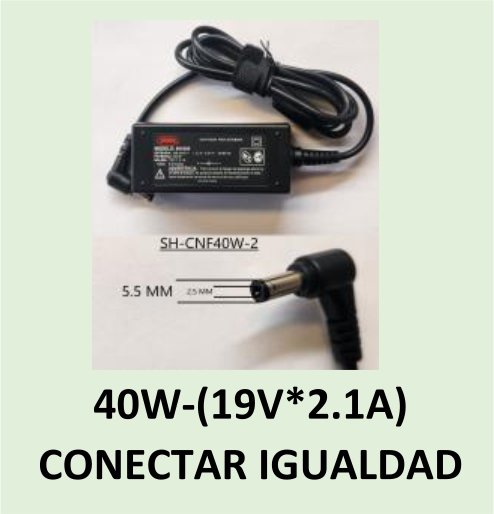 CARGADOR NOTEBOOK SH-CNF40W-2  ASUS /TOSHIBA /LENOVO /DELL /HP /COMPAQ /SAMSUNG/EXO/CX/ 19V/2.1A   5.5X2.5MM
