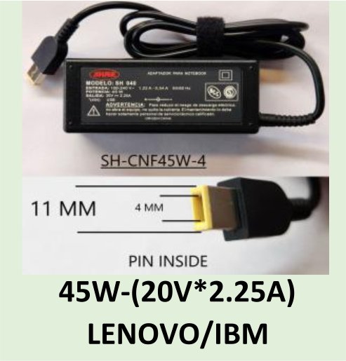 CARGADOR NOTEBOOK SH-CNF45W-4 LENOVO/IBM - 20V/2,25A    11.0 X 4.0MM PIN INSIDE